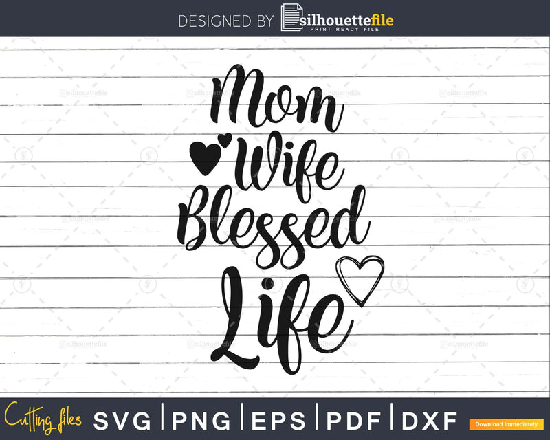 Mama Wife Blessed Life Svg Mom svg cutting cut files