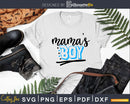 Mama’s Boy Svg Mom of Boys Designs Cricut Silhouette Cut