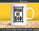 Man of God religious graphic Christian vintage cricut svg