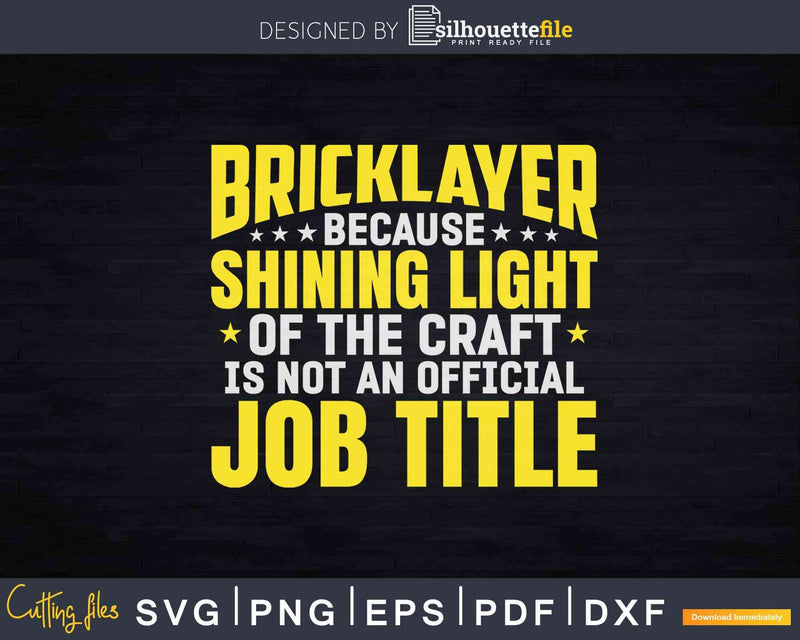 Mason Shining Light Brickie Brickmason Bricklayer Svg