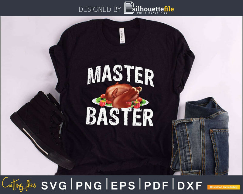 Master baster thanksgiving svg cricut printable png files