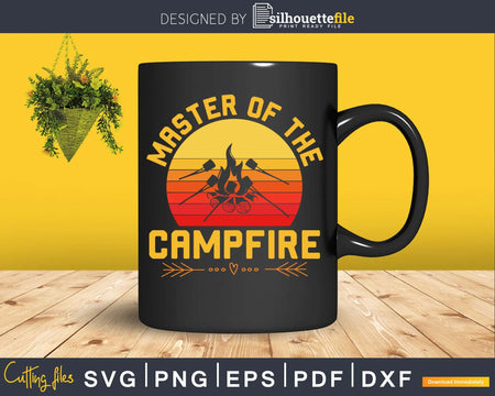 Master of the Campfire Funny Camping svg printable cut files