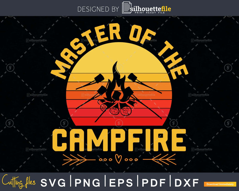 Master of the Campfire Funny Camping svg printable cut files