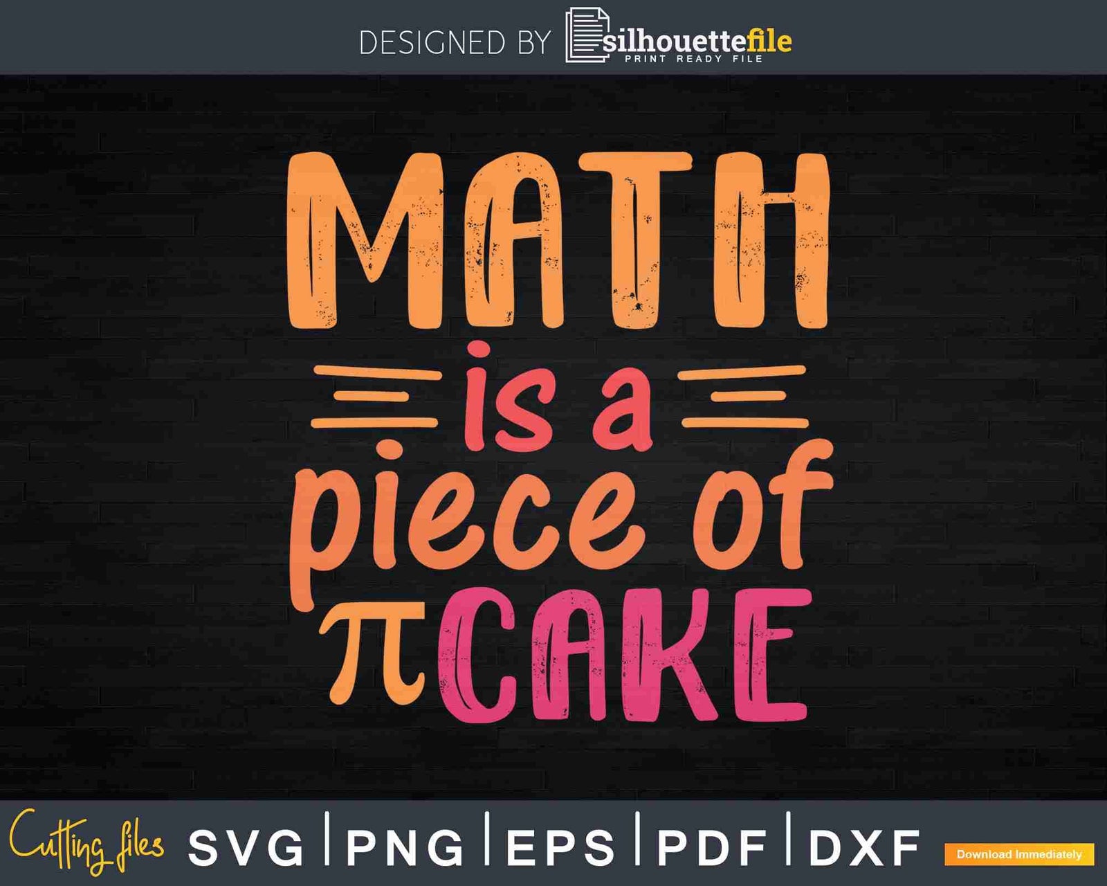 Math Is a Piece of Cake Pi Math Symbol Svg Dxf Png Cricut | SilhouetteFile