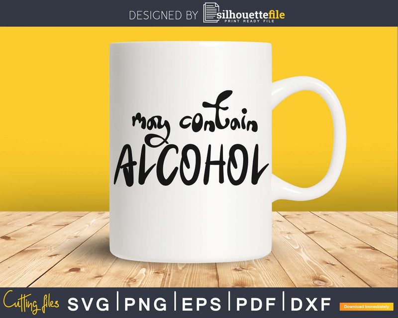 May Contain Alcohol SVG Cut File DXF Clipart Printable
