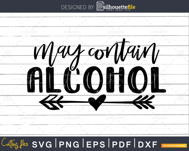 May Contain Alcohol svg Funny cricut craft cutting File