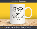 May girl birthday svg face glasses winked eye cut digital