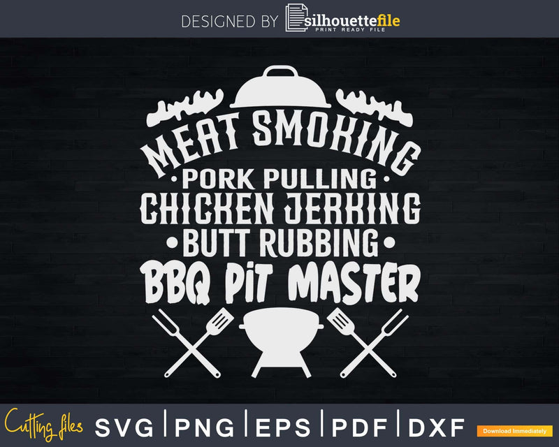 Meat Smoking Butt Rubbing BBQ Pit Master Svg Shirt Design