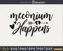 Meconium happens svg cricut digital cutting doula files