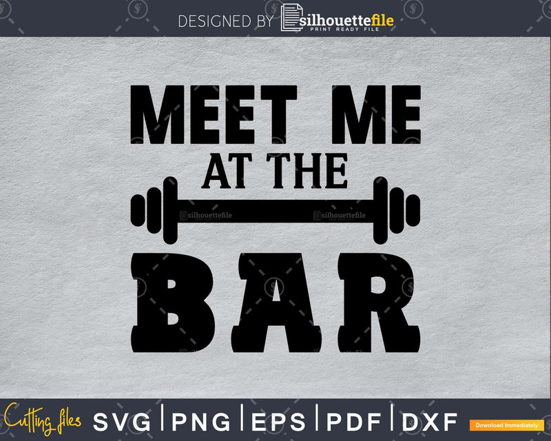 Meet Me At The Bar svg printable cut file