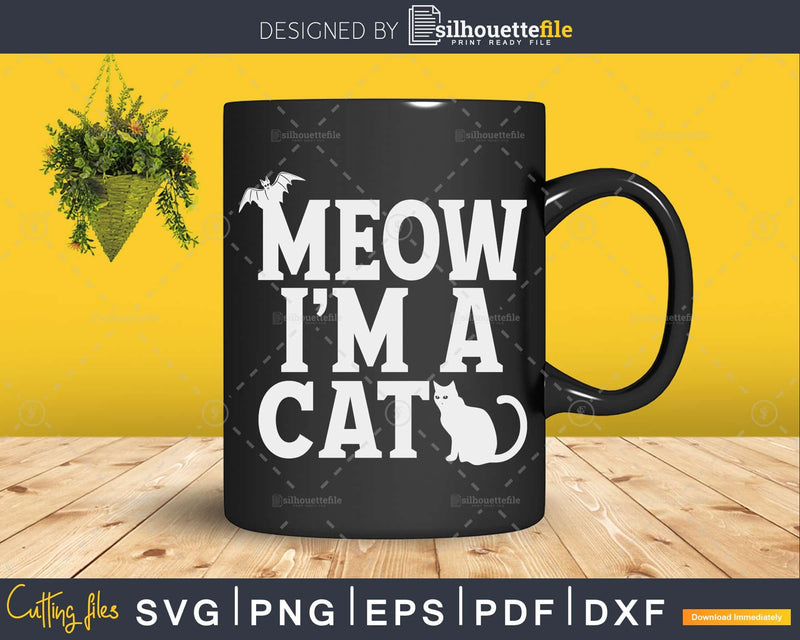 Meow I’m A Cat Distressed Halloween svg cut files