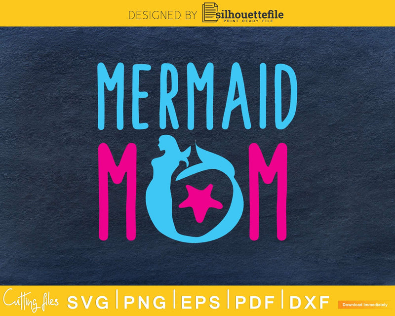 Mermaid Mom Svg Design Cricut Printable Cutting Files