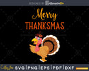 Merry thanksmas thanksgiving svg cricut png printable files