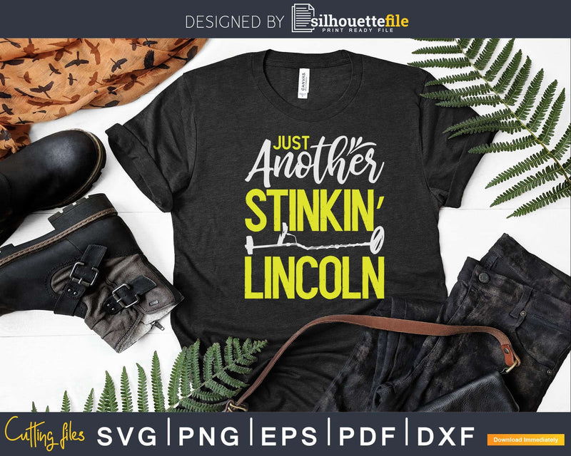 Metal Detecting Just Another Stinkin Lincoln Svg Dxf Cut