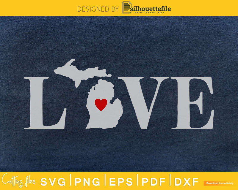 Michigan MI Love Home Heart Native Map svg png cricut cut