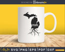Michigan MI Roots Home Native Map silhouette Cricut cut svg