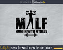 Milf Mom In With Fitness Svg Design Cricut Printable