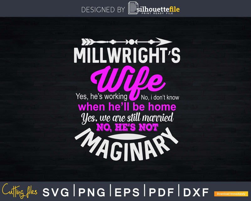 Millwright’s Wife Funny Wedding Anniversary Svg Png Cut File