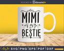 Mimi is My Bestie Svg Mom Life Baby Shower File for Cricut