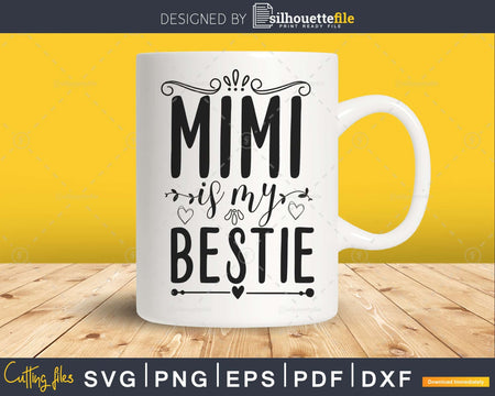 Mimi is My Bestie Svg Mom Life Baby Shower File for Cricut