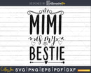 Mimi is My Bestie Svg Mom Life Baby Shower File for Cricut