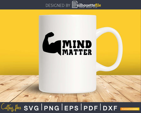 Mind Matter workout svg design printable cut file