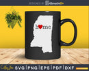 Mississippi MS Home Heart Native Map svg cricut cut eps
