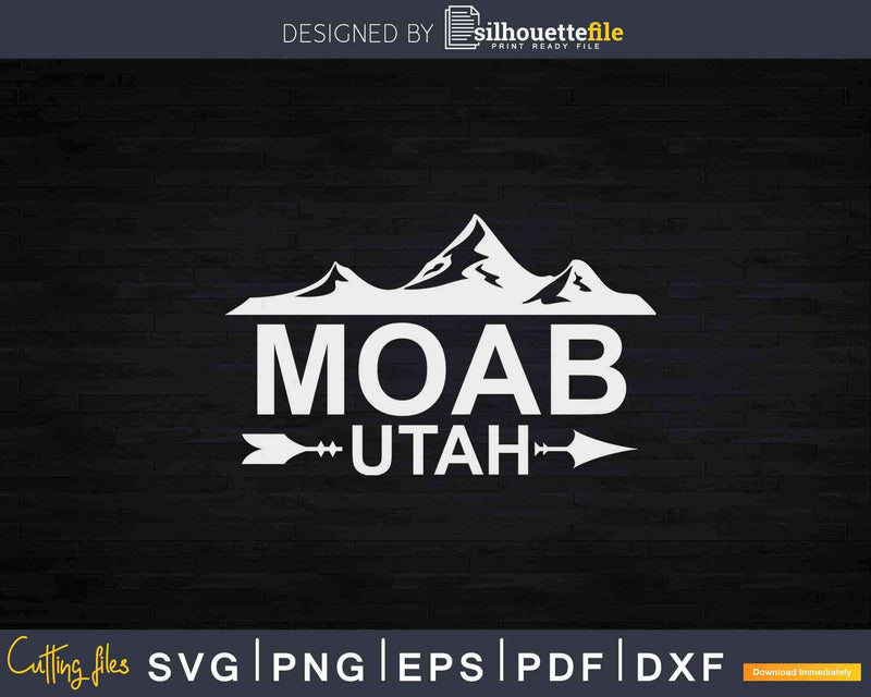 Moab Utah Mountain Hiking Svg Dxf Cricut Files