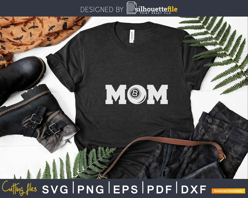 Mom Billiards Svg Png Vector T-shirt Designs Cut File