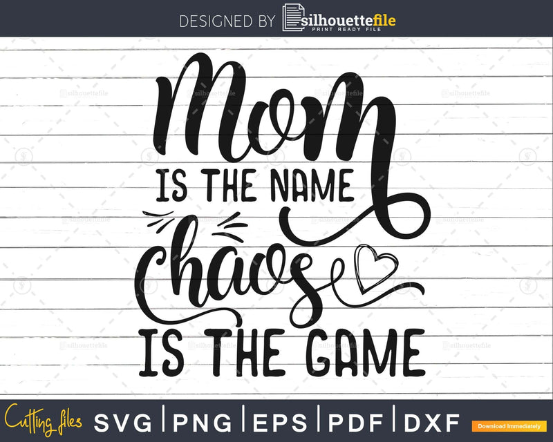 Mom is the name Chaos Game Svg Cricut Cut Files