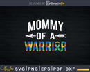 Mommy Of A Warrior Family Mom Svg Dxf Png Cricut File