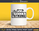 Mommy Strong funny fitness svg printable cut file