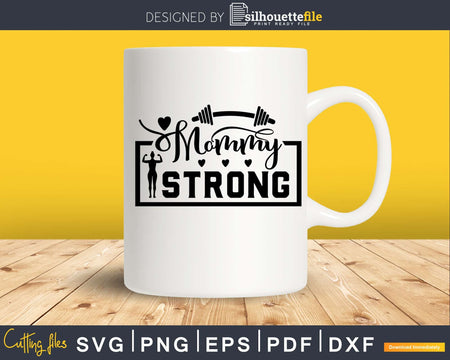 Mommy Strong funny fitness svg printable cut file