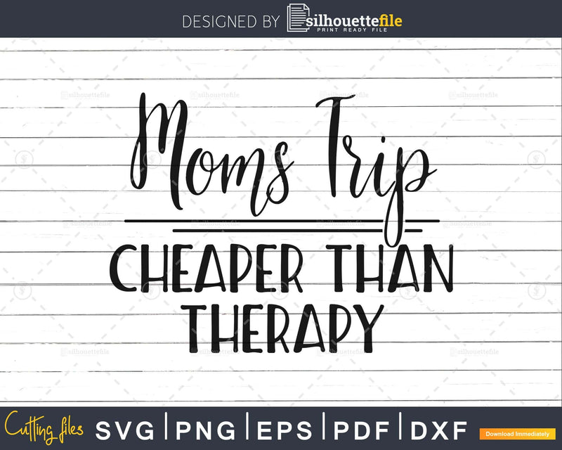 Moms Trip Svg Girls Vacation Funny Mom cut file
