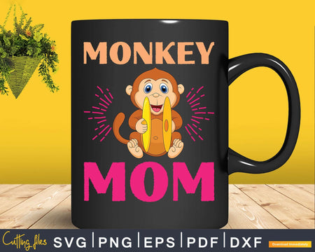 Monkey Mom Mothers Day Best Mama Ever Svg Png Digital Cut