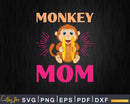 Monkey Mom Mothers Day Best Mama Ever Svg Png Digital Cut