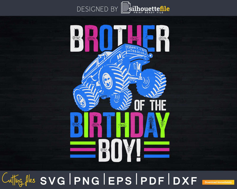 Monster Truck Brother of The Birthday Boy Svg T-shirt