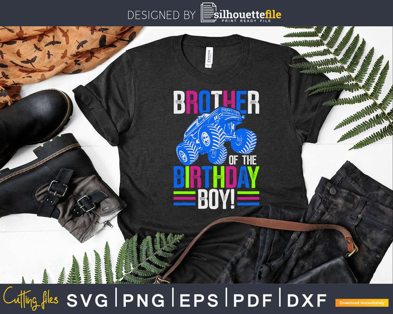 Monster Truck Brother of The Birthday Boy Svg T-shirt