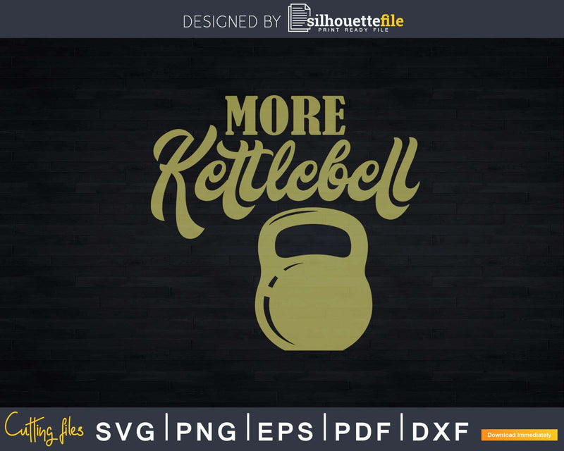 More Kettlebell Svg Dxf Cut Files