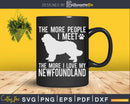 More People I Meet Love My Newfoundland Png Svg Files