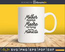 Mother Mama Madre Mommy Mom Mamacita Svg Cut Files