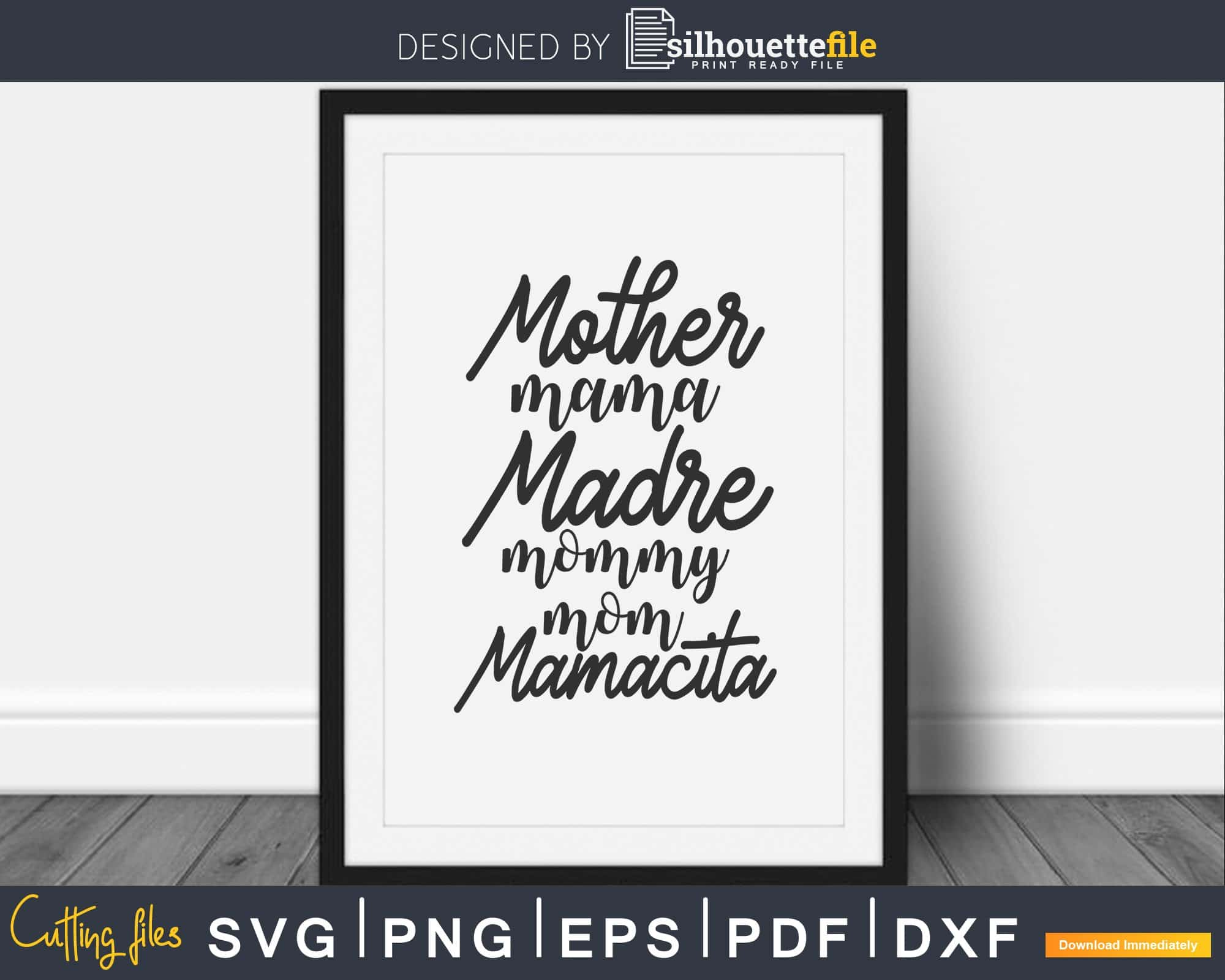 Mother Mama Madre Mommy Mom Mamacita Svg Cricut Cut Files | Silhouettefile