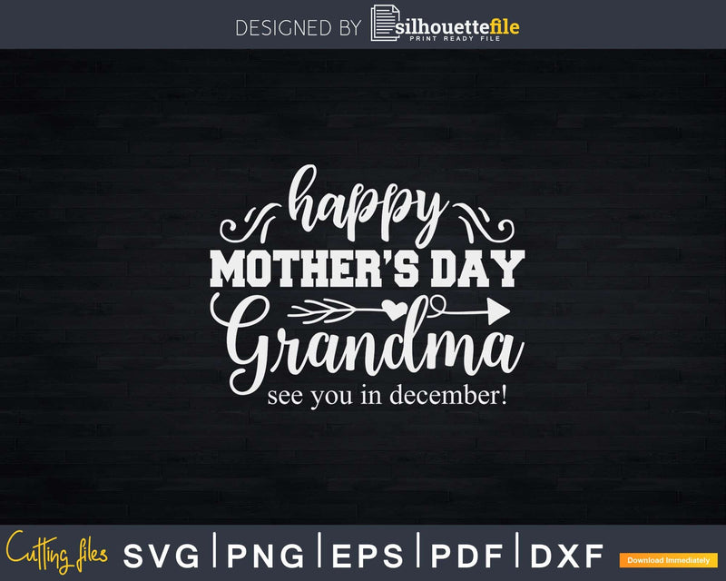 Mother’s Day Baby Announcement for Grandma Svg Png Cricut