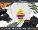 Motivation Be The Reason Someone SMILES Today Positive svg