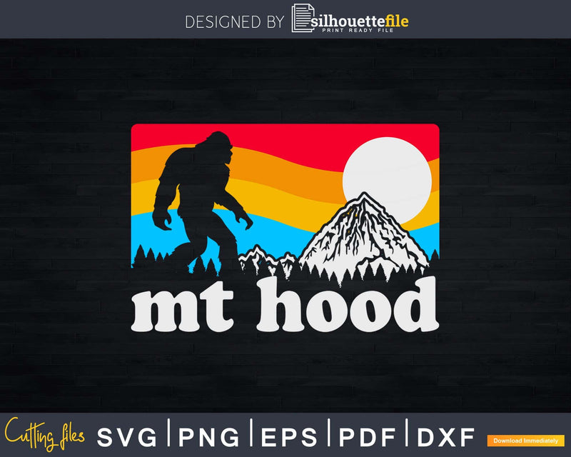 Mount Hood Oregon Bigfoot Mountains svg designs cut files