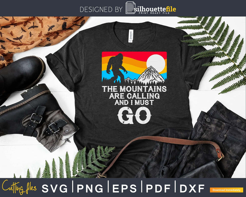 Mountains are Calling & I Must Go Funny Bigfoot 80’s