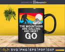 Mountains are Calling & I Must Go Funny Bigfoot 80’s
