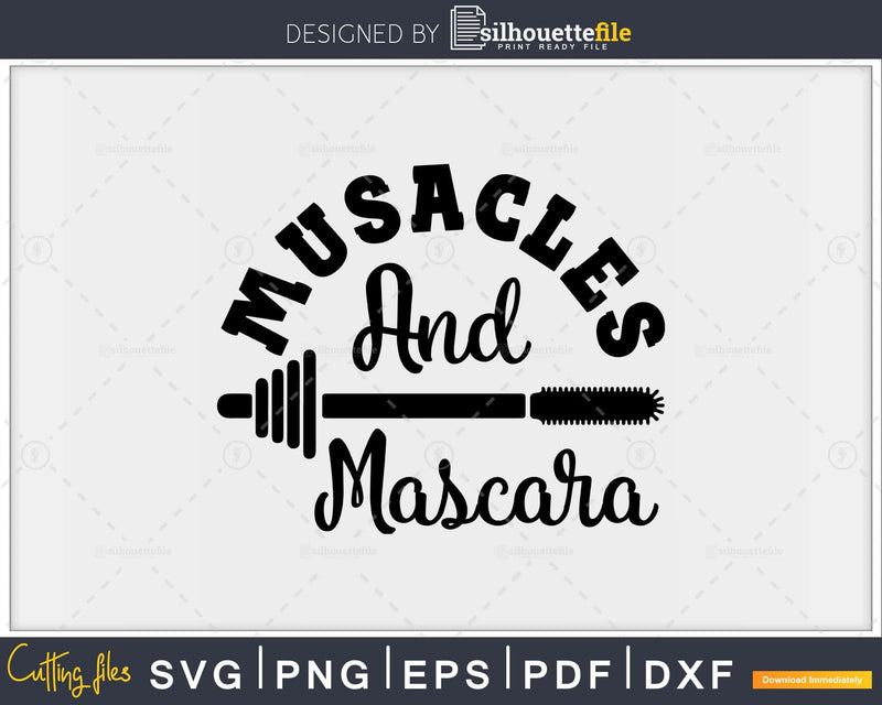 Muscles and Mascara workout fitness svg printable cut file