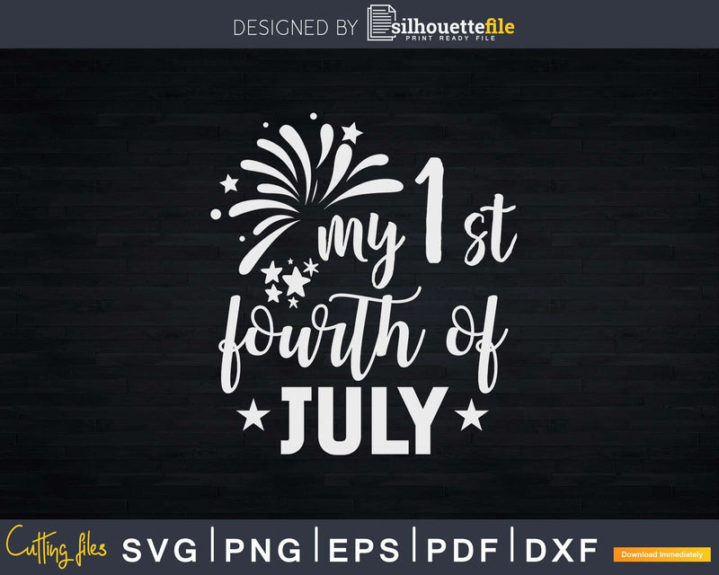 My 1st Fourth Of July Svg Png Cricut Cut File