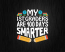 My 1st Graders Are 100 Days Smarter Svg T-shirt Editable
